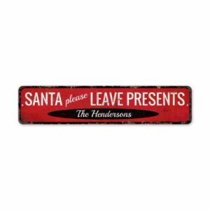 Santa-Leave-Presents-Premium-Quality-Rustic-Metal-Sign-2.jpg