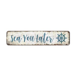 Sea-You-Later-SIgn-Premium-Quality-Rustic-Metal-Sign-2.jpg