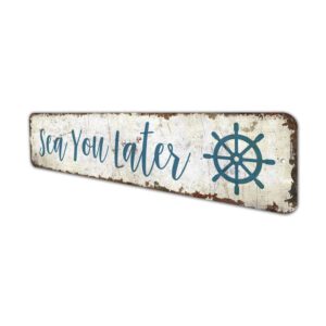 Sea-You-Later-SIgn-Premium-Quality-Rustic-Metal-Sign-4.jpg
