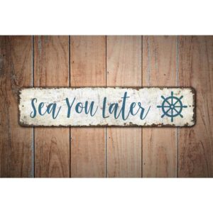 Sea-You-Later-SIgn-Premium-Quality-Rustic-Metal-Sign-Images.jpg