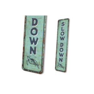 Slow-Down-Sign-Premium-Quality-Rustic-Metal-Sign-4.jpg