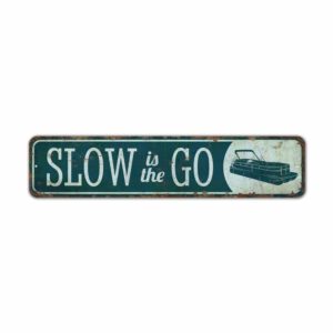 Slow-is-the-Go-Premium-Quality-Rustic-Metal-Sign-2.jpg