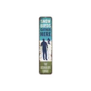 Snow-Birds-Gather-Here-Premium-Quality-Rustic-Metal-Sign-2.jpg