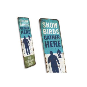 Snow-Birds-Gather-Here-Premium-Quality-Rustic-Metal-Sign-3.jpg