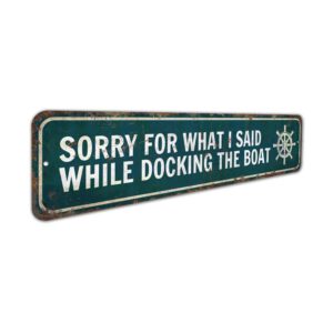 Sorry-for-What-I-Said-While-Docking-The-Boat-Sign-Premium-Quality-Rustic-Metal-Sign-3.jpg
