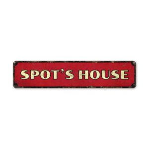 Spots-House-Premium-Quality-Rustic-Metal-Sign-2.jpg