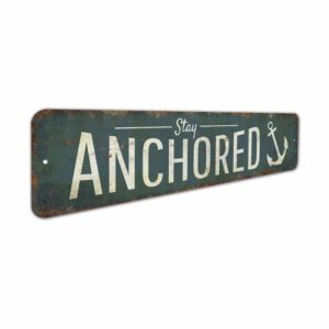 Stay-Anchored-Sign-Premium-Quality-Rustic-Metal-Sign-3.jpg
