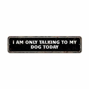 Talking-To-Dog-Premium-Quality-Rustic-Metal-Sign-2.jpg