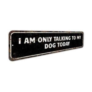 Talking-To-Dog-Premium-Quality-Rustic-Metal-Sign-3.jpg