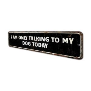 Talking-To-Dog-Premium-Quality-Rustic-Metal-Sign-4.jpg