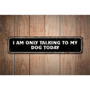 Talking-To-Dog-Premium-Quality-Rustic-Metal-Sign-Images.jpg