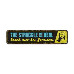 The-Struggle-is-Real-But-So-Is-Jesus-Premium-Quality-Rustic-Metal-Sign-2.jpg