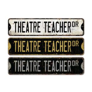 Theatre-Teacher-Premium-Quality-Rustic-Metal-Sign-2.jpg
