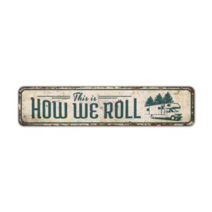 This-is-How-We-Roll-Sign-Premium-Quality-Rustic-Metal-Sign-2.jpg