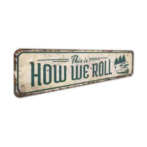 This-is-How-We-Roll-Sign-Premium-Quality-Rustic-Metal-Sign-3.jpg
