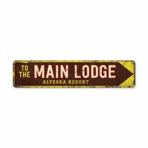 To-The-Main-Lodge-Premium-Quality-Rustic-Metal-Sign-2.jpg