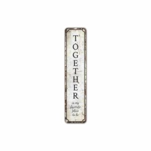Together-Here-Is-Favorite-Place-Sign-Premium-Quality-Rustic-Metal-Sign-2.jpg