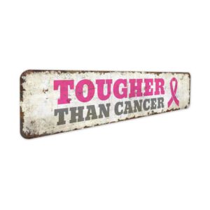Tougher-Than-Cancer-Premium-Quality-Rustic-Metal-Sign-3.jpg