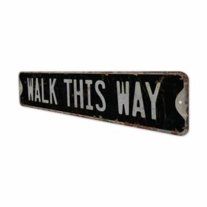 Walk-This-Way-Premium-Quality-Rustic-Metal-Sign-8.jpg