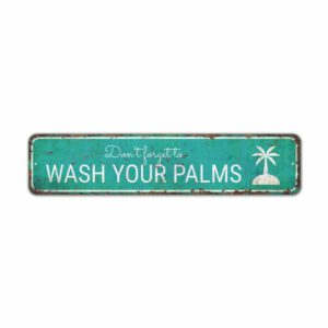Wash-Your-Palms-Sign-Premium-Quality-Rustic-Metal-Sign-2.jpg