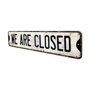 We-Are-Closed-Premium-Quality-Rustic-Metal-Sign-4.jpg