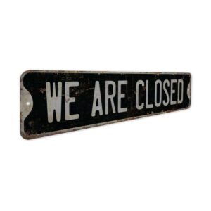 We-Are-Closed-Premium-Quality-Rustic-Metal-Sign-7.jpg