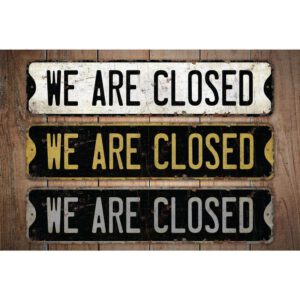 We-Are-Closed-Premium-Quality-Rustic-Metal-Sign-Images.jpg