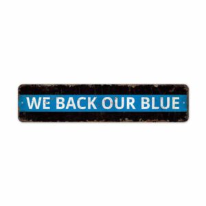 We-Back-Our-Blue-Premium-Quality-Rustic-Metal-Sign-2.jpg