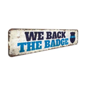 We-Back-the-Badge-Premium-Quality-Rustic-Metal-Sign-3.jpg