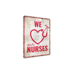 We-Love-Our-Nurses-Premium-Quality-Rustic-Metal-Sign-3.jpg