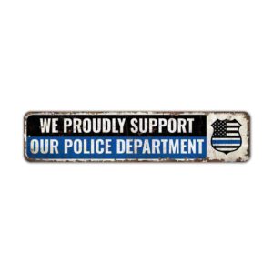 We-Proudly-Support-Police-Premium-Quality-Rustic-Metal-Sign-2.jpg
