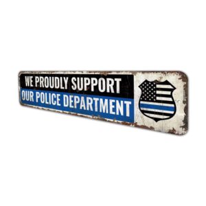 We-Proudly-Support-Police-Premium-Quality-Rustic-Metal-Sign-4.jpg
