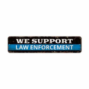 We-Support-Law-Premium-Quality-Rustic-Metal-Sign-2.jpg