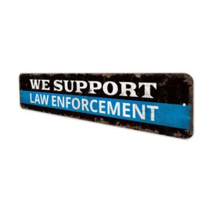 We-Support-Law-Premium-Quality-Rustic-Metal-Sign-4.jpg