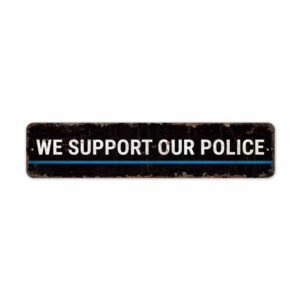 We-Support-Our-Police-Premium-Quality-Rustic-Metal-Sign-2-1.jpg