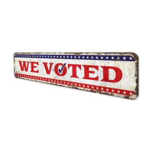 We-Voted-Premium-Quality-Rustic-Metal-Sign-4.jpg