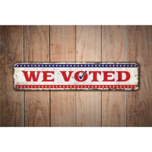 We-Voted-Premium-Quality-Rustic-Metal-Sign-Images.jpg