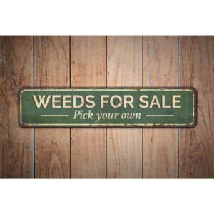 Weeds-for-Sale-Sign-Premium-Quality-Rustic-Metal-Sign-Images.jpg