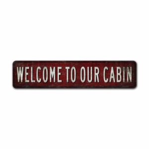 Welcome-To-Our-Cabin-Premium-Quality-Rustic-Metal-Sign-2-2.jpg