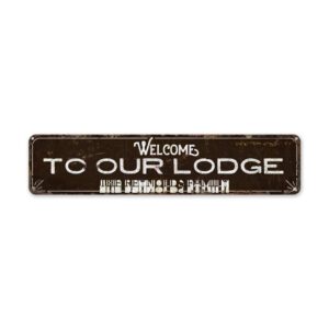 Welcome-To-Our-Lodge-Premium-Quality-Rustic-Metal-Sign-2.jpg