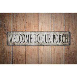 Welcome-To-Our-Porch-Premium-Quality-Rustic-Metal-Sign-Images.jpg