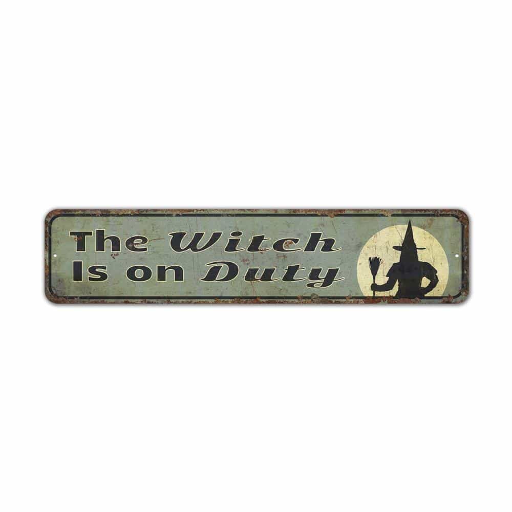 Witch-Is-On-Duty-Premium-Quality-Rustic-Metal-Sign-2.jpg