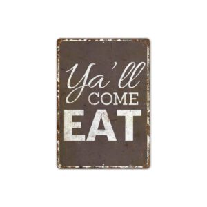 Yall-Come-Eat-Premium-Quality-Rustic-Metal-Sign-2.jpg