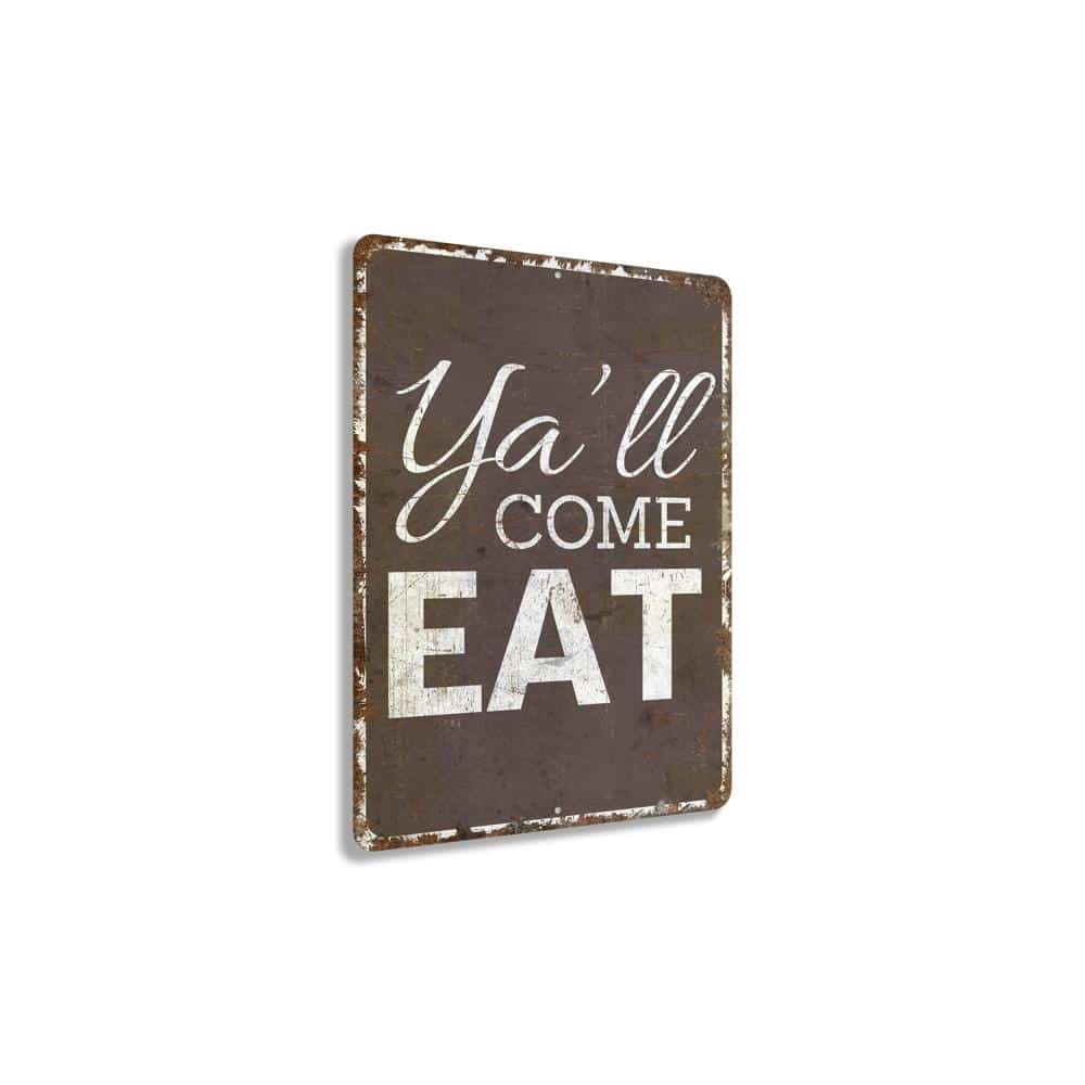 Yall-Come-Eat-Premium-Quality-Rustic-Metal-Sign-3.jpg
