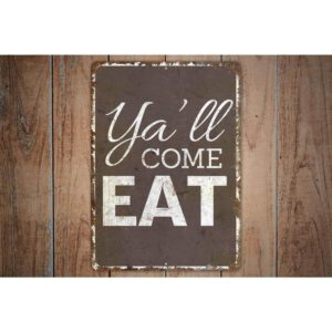 Yall-Come-Eat-Premium-Quality-Rustic-Metal-Sign-Images.jpg