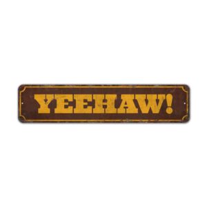 Yeehaw-SIgn-Premium-Quality-Rustic-Metal-Sign-2.jpg