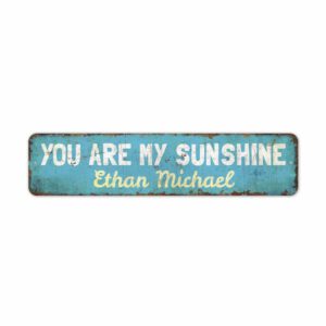 You-are-my-Sunshine-Premium-Quality-Rustic-Metal-Sign-3.jpg
