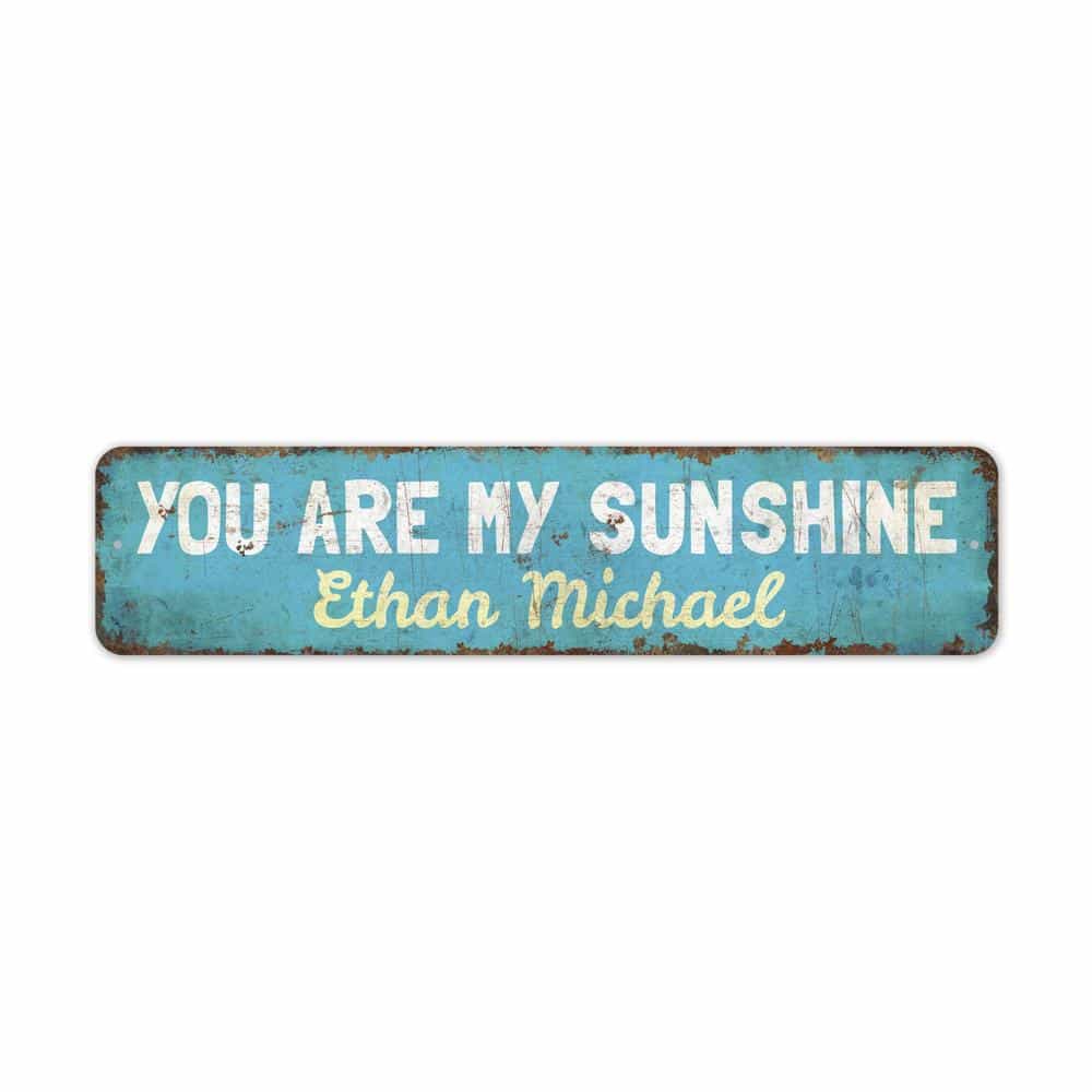 You-are-my-Sunshine-Premium-Quality-Rustic-Metal-Sign-3.jpg
